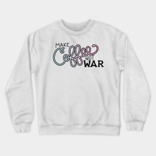 Peace, Love, and Coffee (in Cotton Candy) Crewneck Sweatshirt